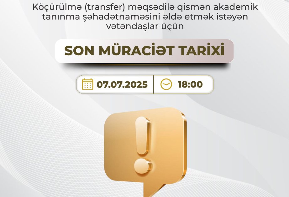 Xaricdə təhsil alanlara qismən akademik tanınma üçün müraciət müddəti uzadılıb